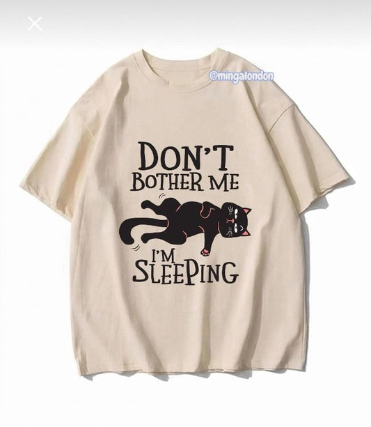 Don't Bother Me I'm Sleepıng Baskılı Bej T-Shirt