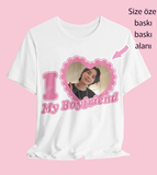 I My Boyfriend Kişiye Özel Fotoğraf Baskılı Beyaz T-shirt