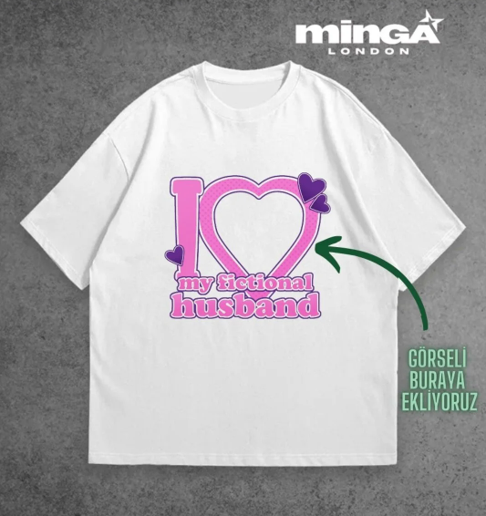 love my fictional husband Kişiye Özel Baskılı Beyaz Oversize Tshirt