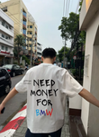 Unisex Need Money For BMW Baskılı Baskılı Bisiklet Yaka Oversize T-Shirt
