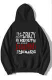 Oversize Unisex I'm Not Crazy Hoodie